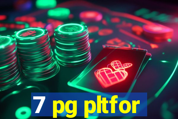 7 pg pltfor